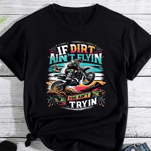 If dirt ain’t flying you ain’t trying Motocross Dirt bike png, Motocross png, Dirtbike png file