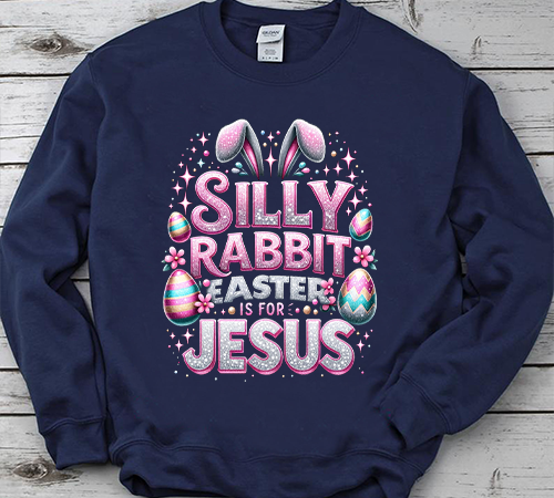 Silly rabbit easter is for jesus t-shirt