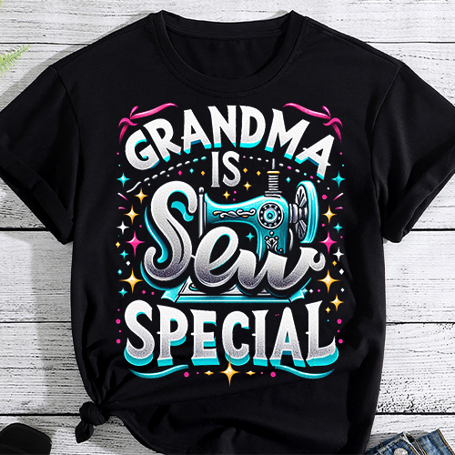 Grandma Is Sew Special Sewing Grandma Saying Cute Shirt PNG File
