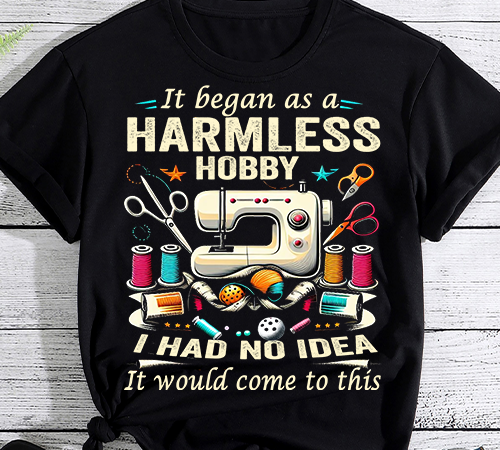 Funny quilter tshirt cute quilting gift harmless hobby t-shirt png file