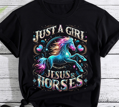 Jesus and horses, horse gifts for girls, women t-shirt png file
