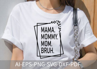 Mama Mommy Mom Bruh