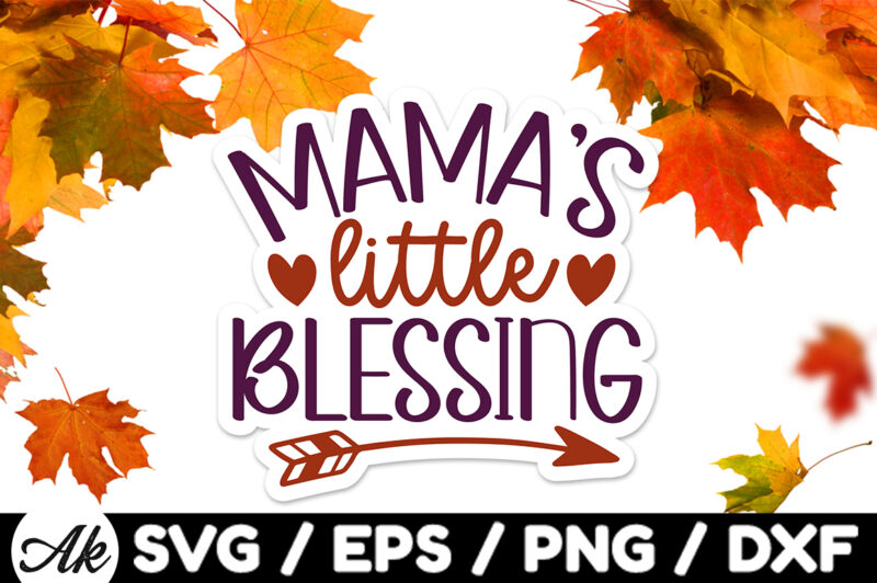 Mama’s little blessing Stickers Design
