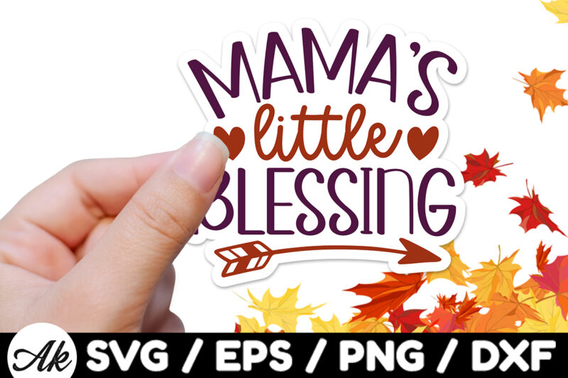 Mama’s little blessing Stickers Design