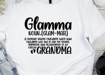 Glamma Definition Glamma Called Grandma Grandmother svg Printable Files. t shirt design template