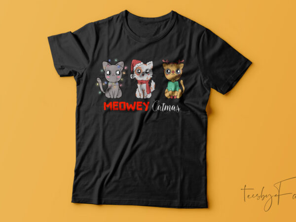 Meowy catmas christmas t-shirt design for sale