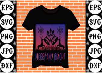 Merry and Bright t shirt designs for sale