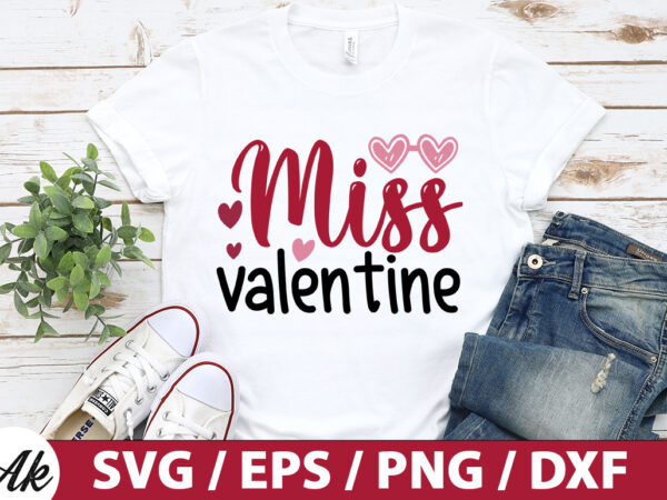 Miss valentine svg t shirt designs for sale