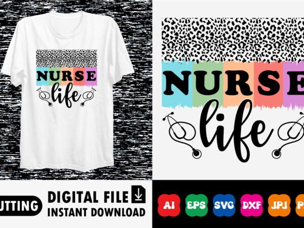 Nurse life shirt design print template