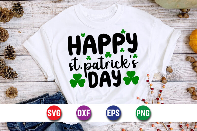 Happy St. Patrick’s Day SVG T-shirt Design Print Template