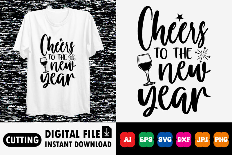 Cheers to the new year Shirt design print template