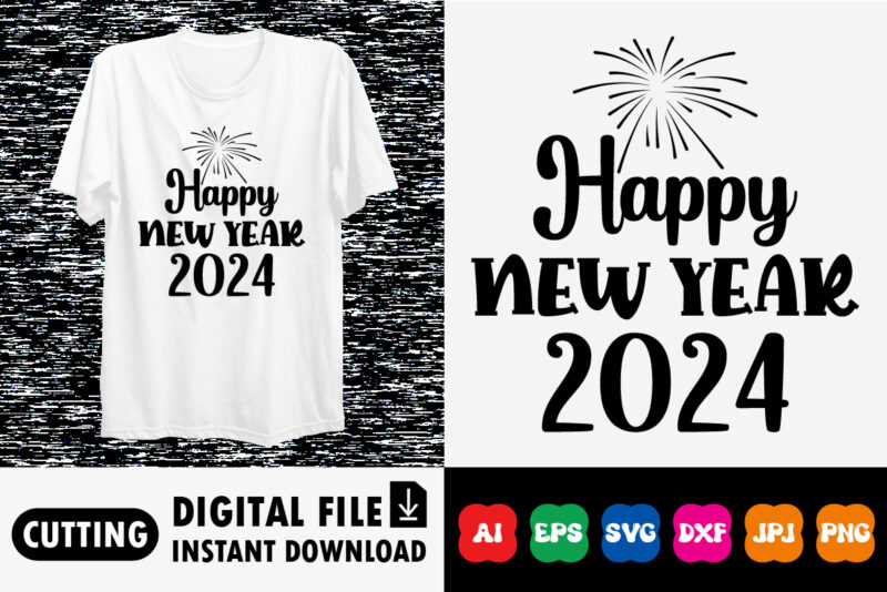 Happy new year 2024 shirt design print template Buy tshirt designs