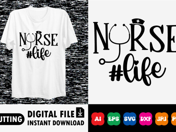 Nurse life shirt design print template