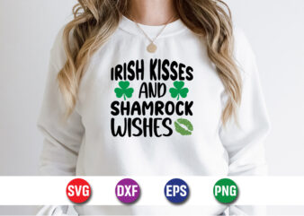Irish Kisses And Shamrock Wishes, St Patrick’s day t-shirt funny shamrock for dad mom grandma grandpa daddy mommy T-shirt design