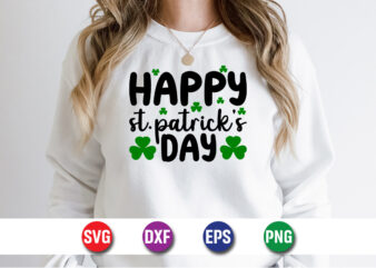 Happy St. Patrick’s Day SVG T-shirt Design Print Template