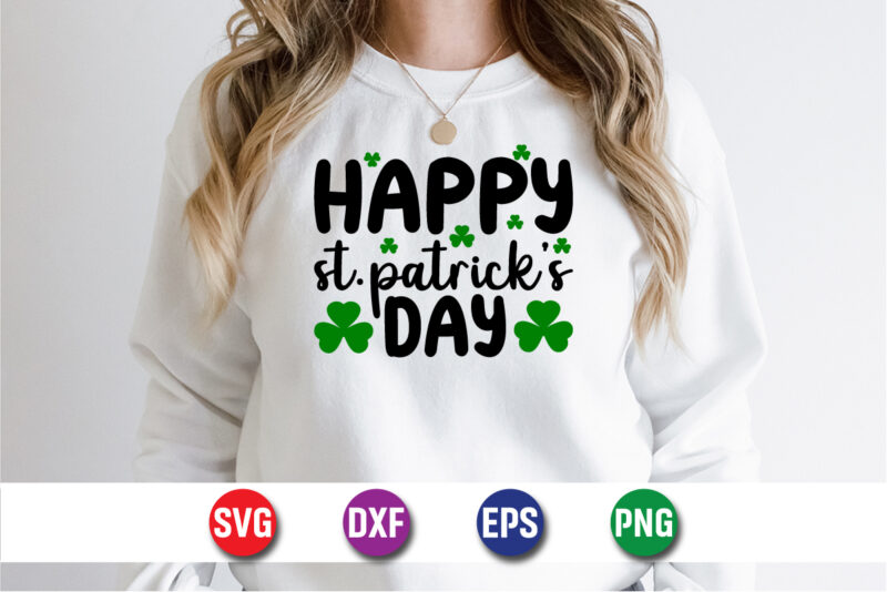 Happy St. Patrick’s Day SVG T-shirt Design Print Template