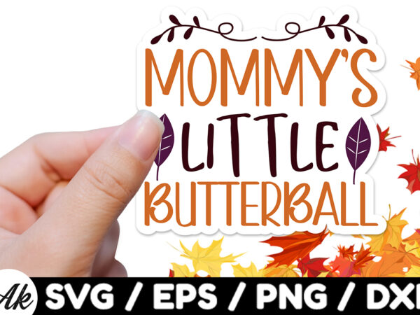 Mommy’s little butterball stickers design