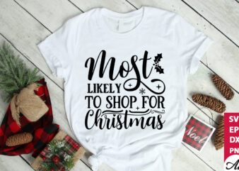 Most likely to shop for christmas SVG