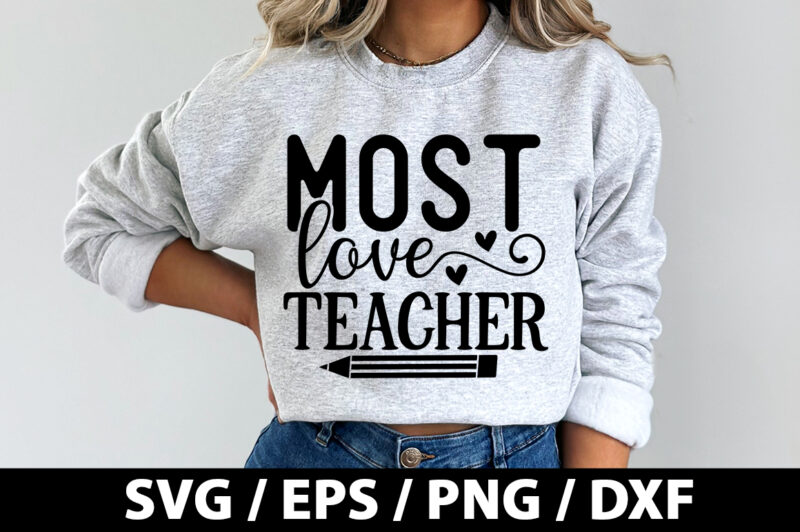 Most love teacher SVG