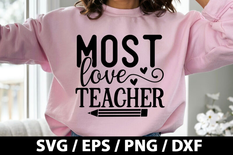 Most love teacher SVG