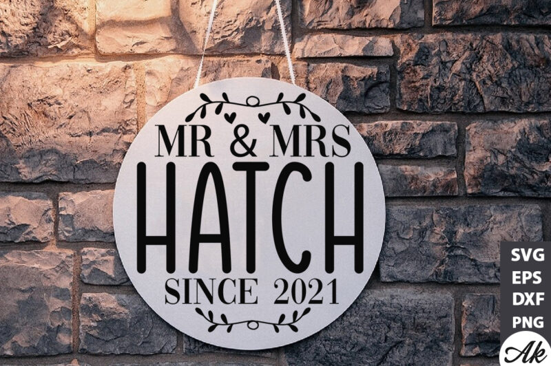 Mr & mrs hatch since 2021 Round Sign SVG
