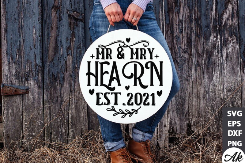 Mr & mry hearn est.2021 Round Sign SVG