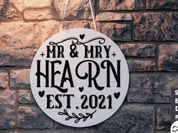 Mr & mry hearn est.2021 round sign svg t shirt designs for sale