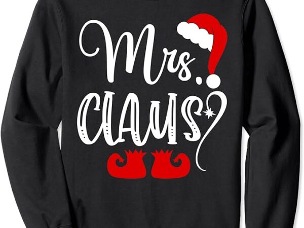 Mrs claus santa married couples matching christmas pajama sweatshirt