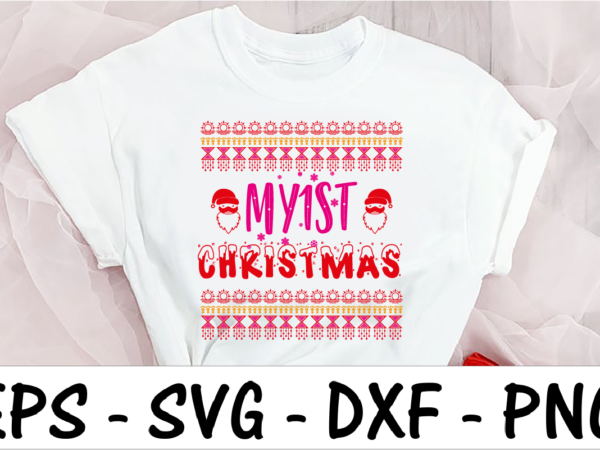 My 1st christmas t shirt designs for sale