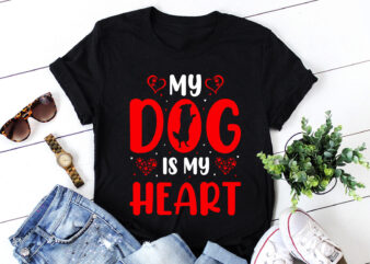 My Dog Is My Heart T-Shirt Design