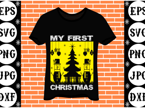 My first christmas t shirt designs for sale