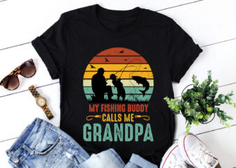 My Fishing Buddy Calls Me Grandpa T-Shirt Design