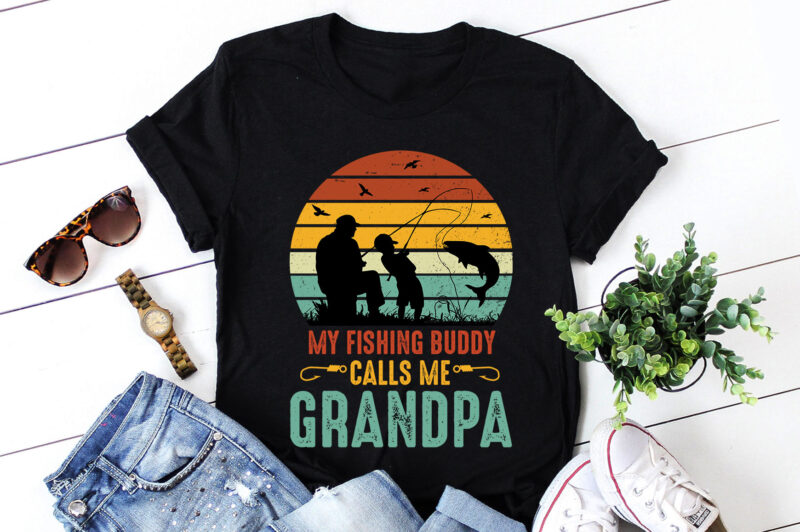 My Fishing Buddy Calls Me Grandpa T-Shirt Design - Buy t-shirt designs