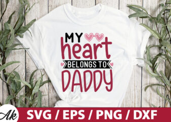 My heart belongs to daddy SVG