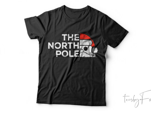 North pole christmas| t-shirt design for sale