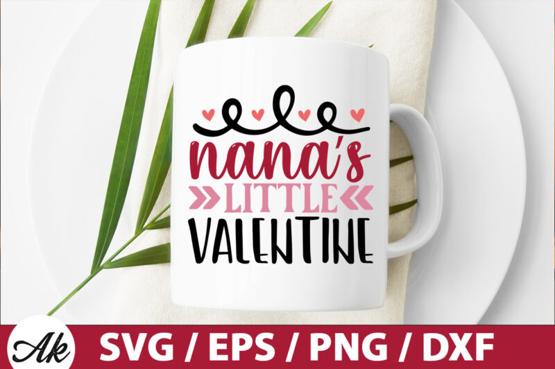 Nana’s little valentine SVG