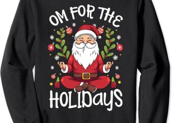 OM for the Holidays Santa in Lotus Pose Santa Yoga Sweatshirt