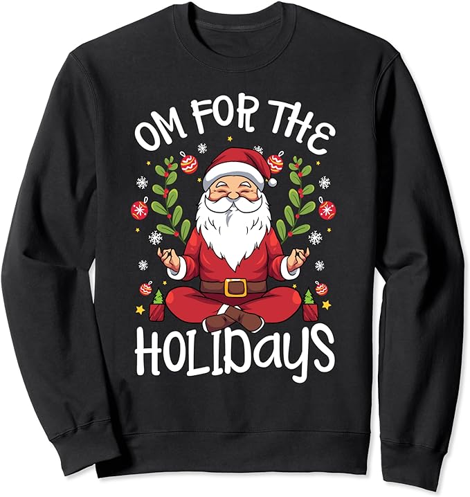 OM for the Holidays Santa in Lotus Pose Santa Yoga Sweatshirt