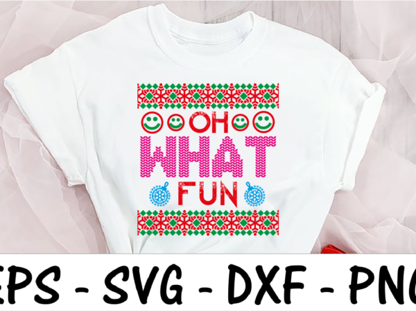 Oh what fun t shirt design online