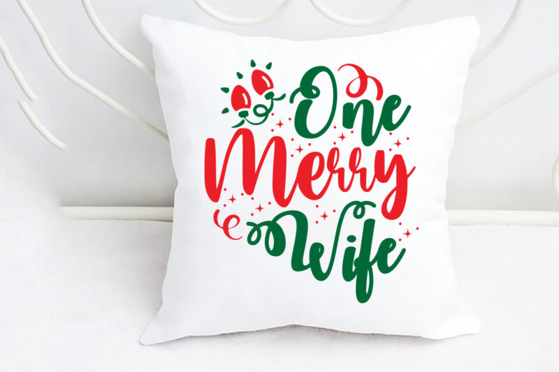 One Merry Wife svg Christmas SVG, Merry Christmas SVG Bundle, Merry Christmas Saying Svg, Christmas Cut Files