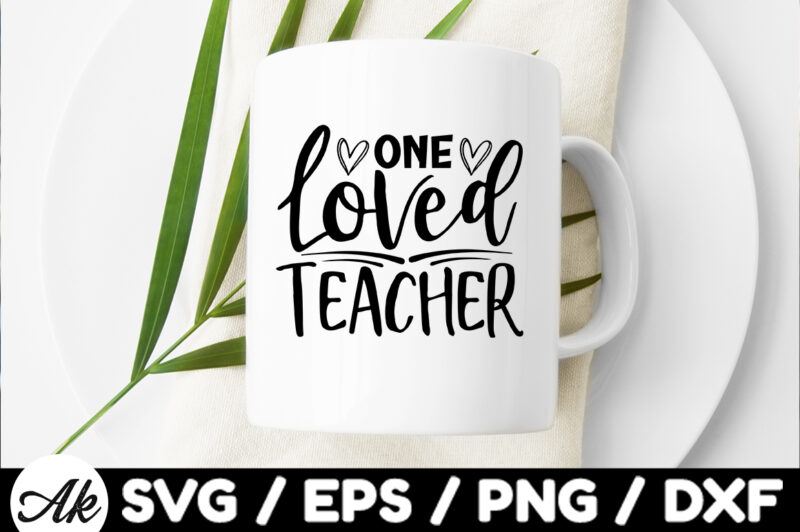 One loved teacher SVG