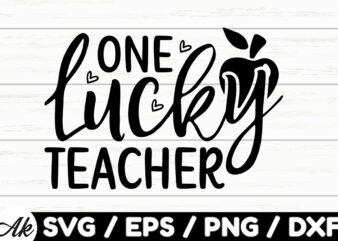 One lucky teacher SVG
