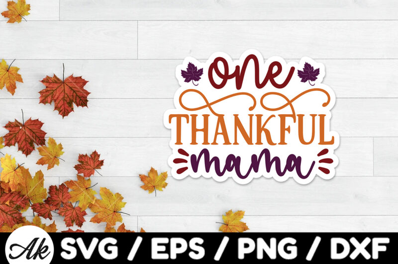 One thankful mama Stickers Design