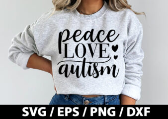Peace love autism SVG t shirt illustration