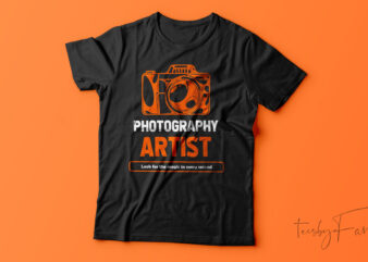 Photography Artist | Aesthetic T-Shirt Design For Sale