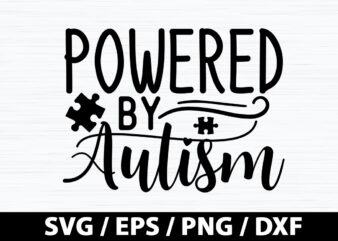 Powered by autism SVG t shirt illustration
