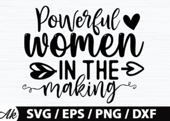 Powerful women in the making SVG