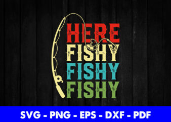 Fish Hunting Fishing Fishrod Fisherman Svg Printable Files. t shirt graphic design