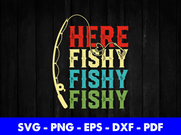 Fish hunting fishing fishrod fisherman svg printable files. t shirt graphic design