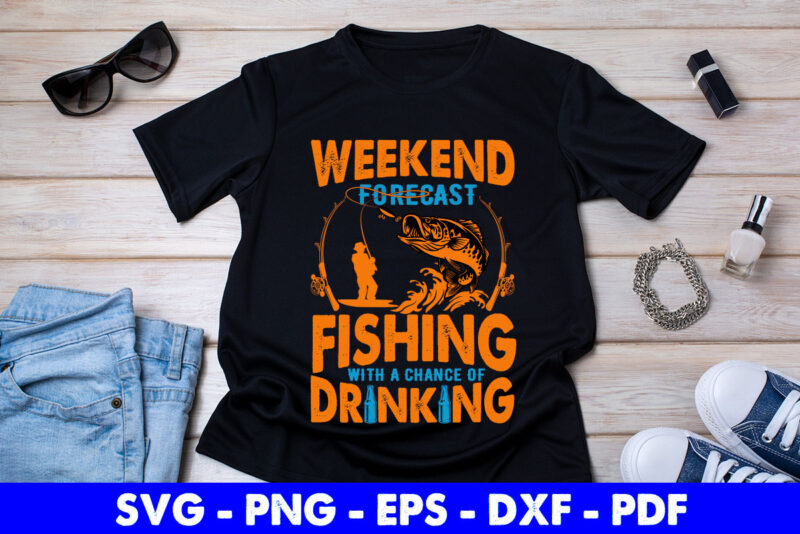 Weekend Forecast Fishing with a Change of Drinking Svg Png Cut Cuting Printable Files.